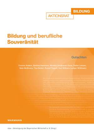 Bildung und berufliche Souveränität de vbw - Vereinigung der Bayerischen Wirtschaft e. V.