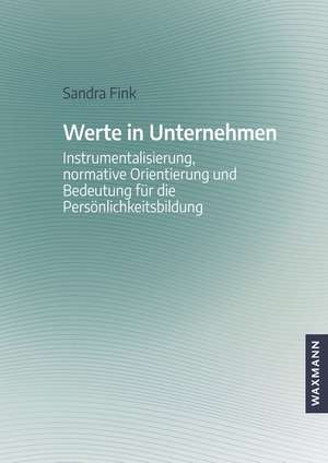 Werte in Unternehmen de Sandra Fink