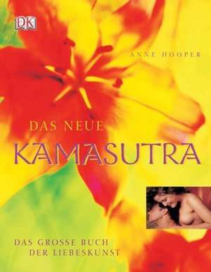 Das neue Kamasutra de Anne Hooper