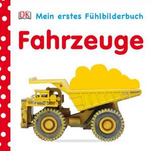 Fahrzeuge. Mein Fühlbilderbuch de Franziska Jaekel