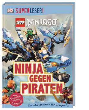 SUPERLESER! LEGO® NINJAGO®. Ninja gegen Piraten