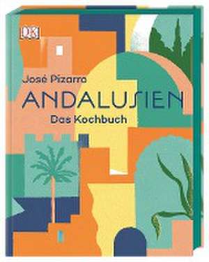 Andalusien de José Pizarro