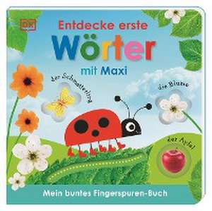 Mein buntes Fingerspuren-Buch. Entdecke erste Wörter mit Maxi de Franziska Jaekel