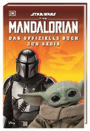 Star Wars(TM) The Mandalorian Das offizielle Buch zur Serie de Matt Jones