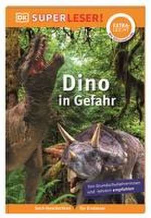 SUPERLESER! Dino in Gefahr de Susanne Böse