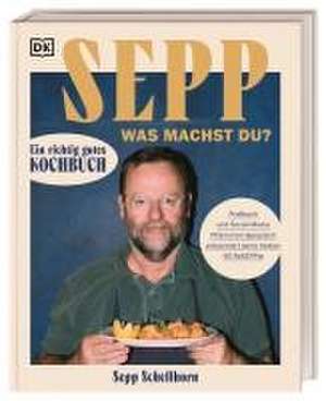 Sepp, was machst du? de Sepp Schellhorn