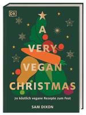 A Very Vegan Christmas de Sam Dixon