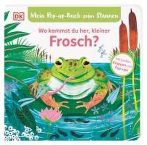 Mein Pop-up-Buch zum Staunen. Wo kommst du her, kleiner Frosch? de Sandra Grimm