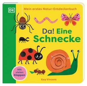 Mein erstes Natur-Entdeckerbuch. Da! Eine Schnecke de DK Verlag - Kids