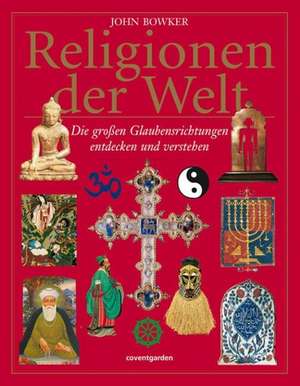 Religionen der Welt de John Bowker