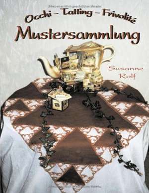 Occhi - Tatting - Frivolité: Mustersammlung de Susanne Rolf