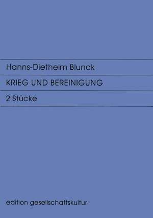 Krieg und Bereinigung de Hanns-Diethelm Blunck