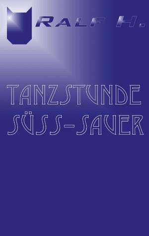 Tanzstunde süß - sauer de H.