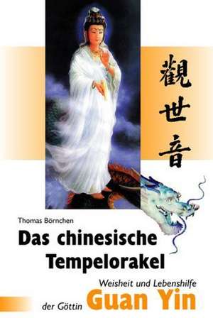 Das chinesische Tempelorakel de Thomas Börnchen