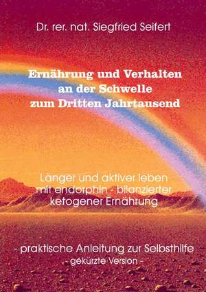 Ernährung und Verhalten an der Schwelle zum Dritten Jahrtausend de Siegfried, Dr Seifert