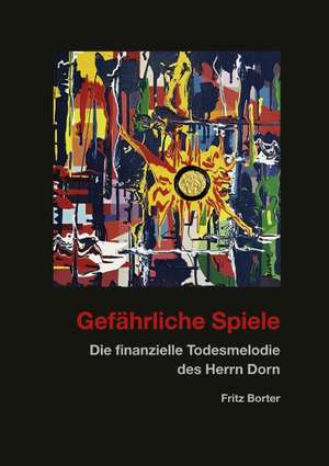 Gefährliche Spiele de Fritz Borter