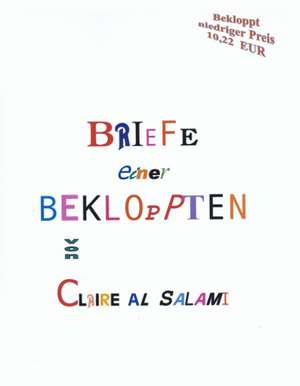 Briefe einer Bekloppten de Claire Al Salami