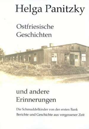 Ostfriesische Geschichten und andere Erinnerungen de Helga Panitzky