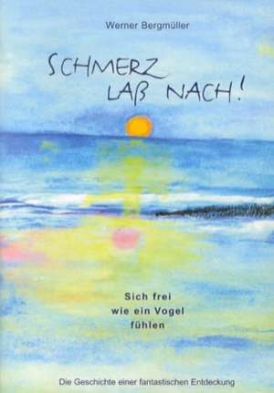 Schmerz laß nach! de Werner Bergm Ller