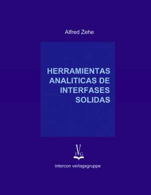 Herramientas Analiticas de Interfaces Solidas de A Zehe