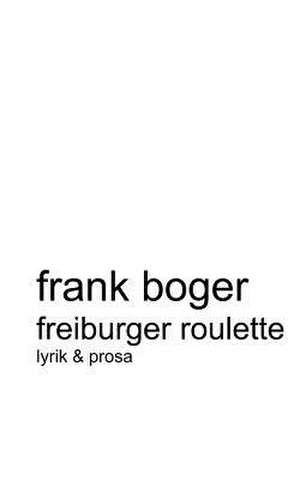 Freiburger Roulette de Frank Boger