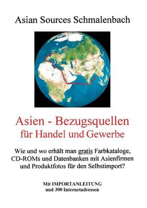 Asien - Bezugsquellen für Handel und Gewerbe de Peter Schmalenbach