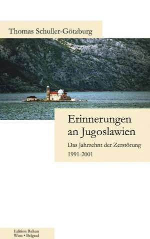 Erinnerungen an Jugoslawien de Thomas Schuller-G Tzburg