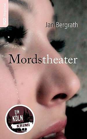 Mordstheater de Jan Bergrath