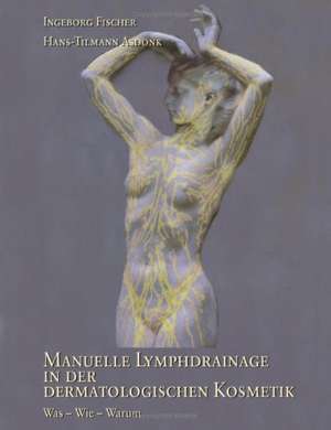 Die Manuelle Lymphdrainage in der dermatologischen Kosmetik