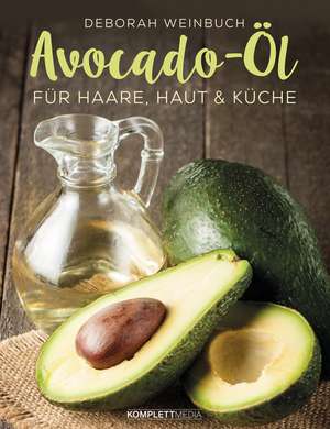 Avocado-Öl de Deborah Weinbuch