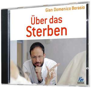 Über das Sterben de Gian Domenico Borasio