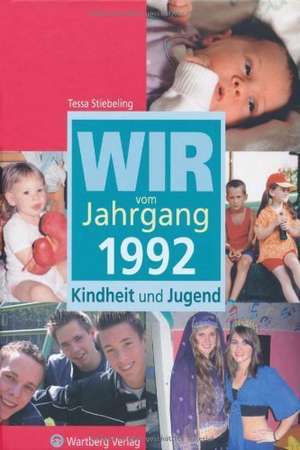 Wir vom Jahrgang 1992 de Tessa Stiebeling