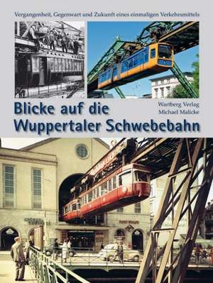 Blicke auf die Wuppertaler Schwebebahn de Michael Malicke