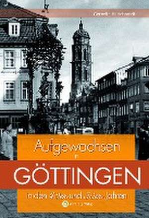 Aufgewachsen in Göttingen in den 40er und 50er Jahren de Cornelie Hildebrandt