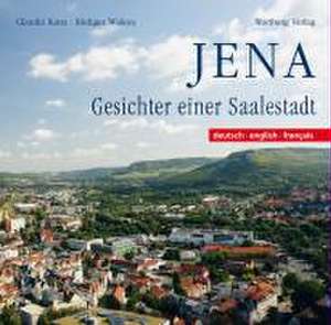 Jena Geschichte einer Saalestadt de Claudia Kanz