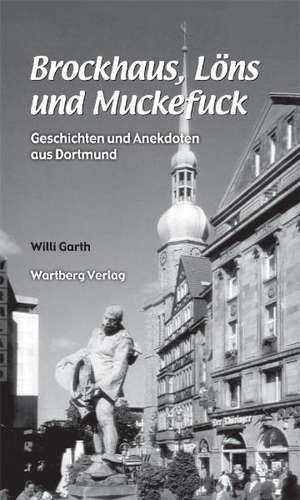 Brockhaus, Löns und Muckefuck de Willi Garth