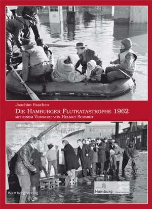 Die Hamburger Flutkatastrophe 1962 de Joachim Paschen