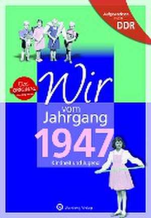 Aufgewachsen in der DDR - Wir vom Jahrgang 1947 - Kindheit und Jugend de Edgar Kobi