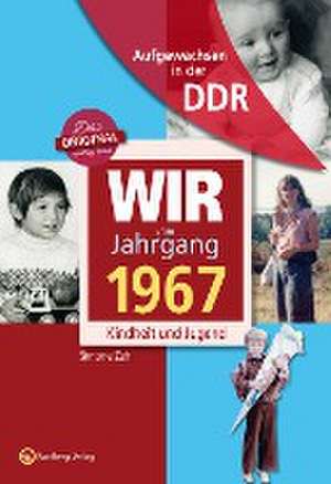 Aufgewachsen in der DDR - Wir vom Jahrgang 1967 - Kindheit und Jugend de Simone Zeh