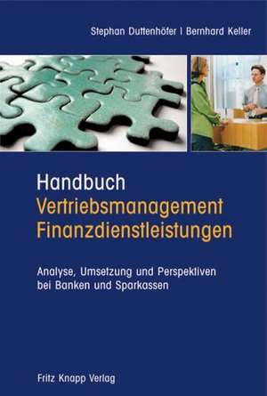 Handbuch Vertriebsmanagement Finanzdienstleistungen de Stephan Duttenhöfer