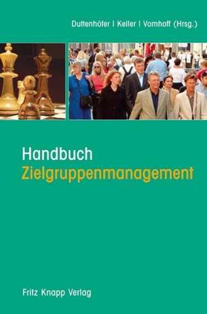 Handbuch Zielgruppenmanagement de Stephan Duttenhöfer