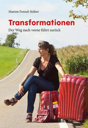 Transformationen de Marion Fennel-Stüber