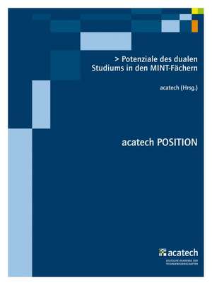 Potenziale des dualen Studiums in den MINT-Fächern de acatech