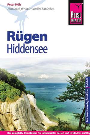 Reise Know-How Rügen und Hiddensee de Peter Höh