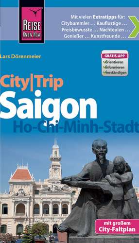 Reise Know-How CityTrip Saigon / Ho-Chi-Minh-Stadt de Lars Dörenmeier