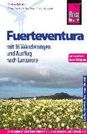 Reise Know-How Fuerteventura mit 16 Wanderungen und Ausflug nach Lanzarote de Dieter Schulze