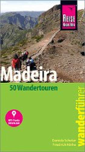 Reise Know-How Wanderführer Madeira (50 Wandertouren) de Daniela Schetar