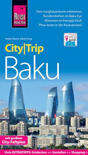 Reise Know-How CityTrip Baku de Heike Maria Johenning