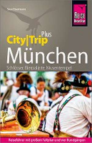 Reise Know-How Reiseführer München (CityTrip PLUS) de Sven Eisermann