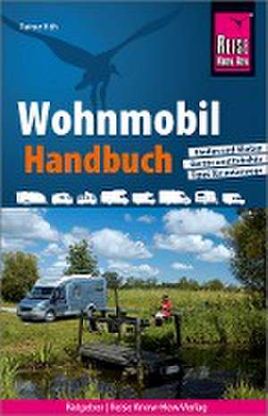 Reise Know-How Wohnmobil-Handbuch de Rainer Höh